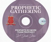 PROPHETS DO MORE THAN PROPHESY
