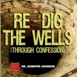 RE-DIG THE WELLS
